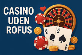 Oplev Online Casinoer Uden ROFUS Spil Uden Bekymringer